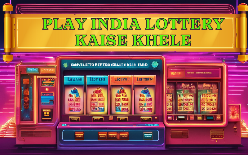 play India Lottery kaise khele game